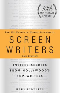 Front cover_The 101 Habits of Highly Successful Screenwriters, 10th Anniversary Edition