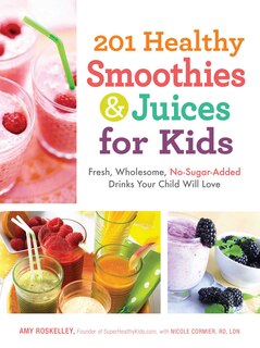 Front cover_201 Healthy Smoothies & Juices for Kids