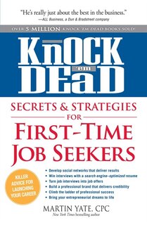 Front cover_Knock 'em Dead Secrets & Strategies for First-Time Job Seekers