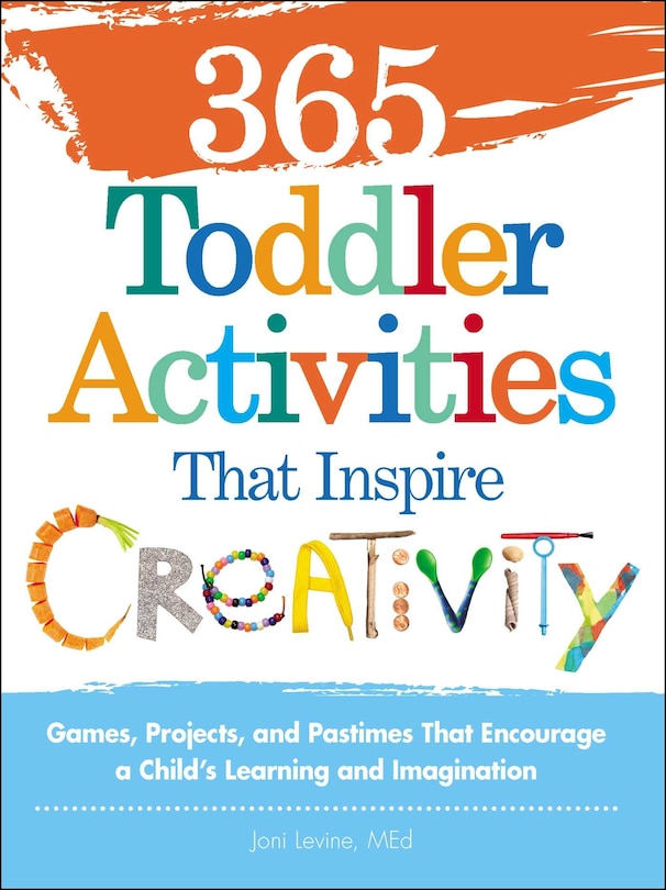 Front cover_365 Toddler Activities That Inspire Creativity