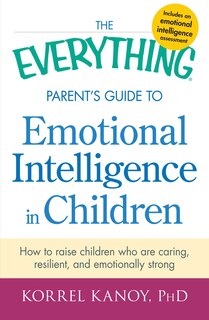 Front cover_The Everything Parent's Guide To Emotional Intelligence In Children