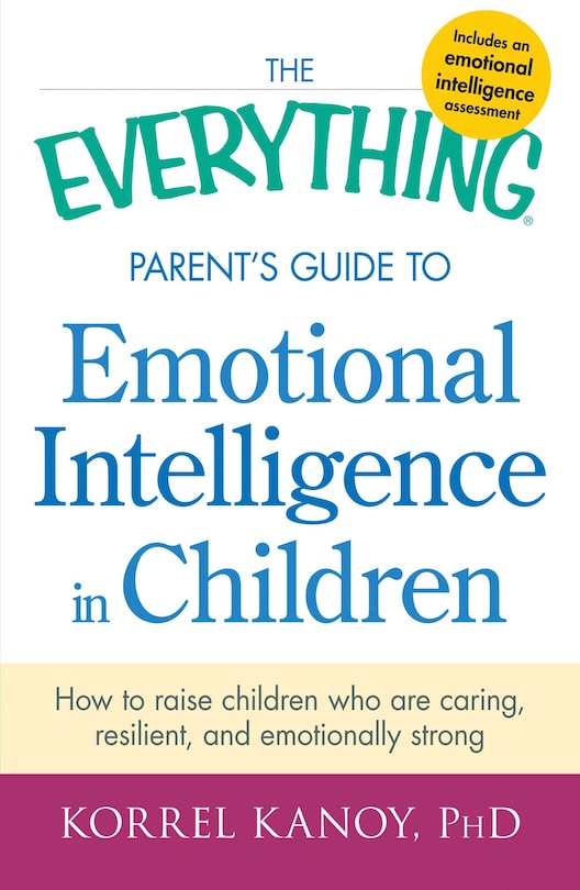 Front cover_The Everything Parent's Guide To Emotional Intelligence In Children