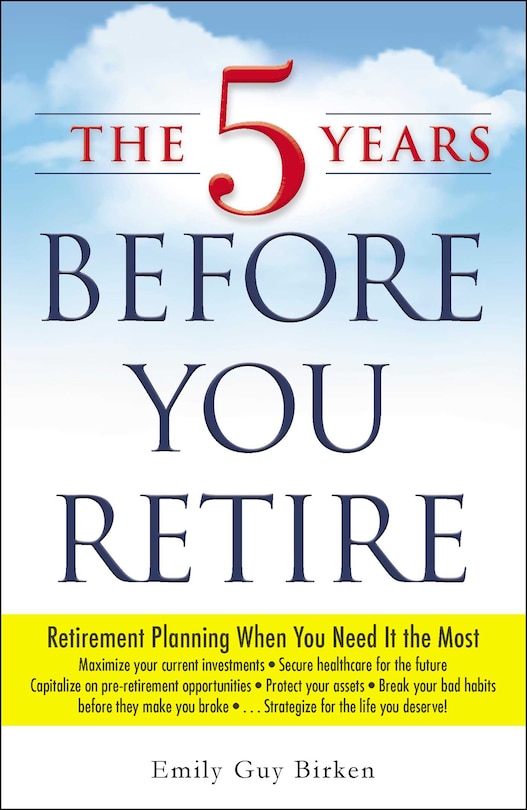 Front cover_The 5 Years Before You Retire