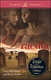 Dracula: The Wild And Wanton Edition Volume 2