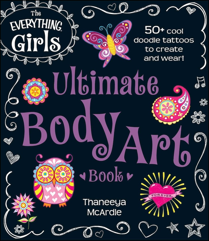 Front cover_The Everything Girls Ultimate Body Art Book