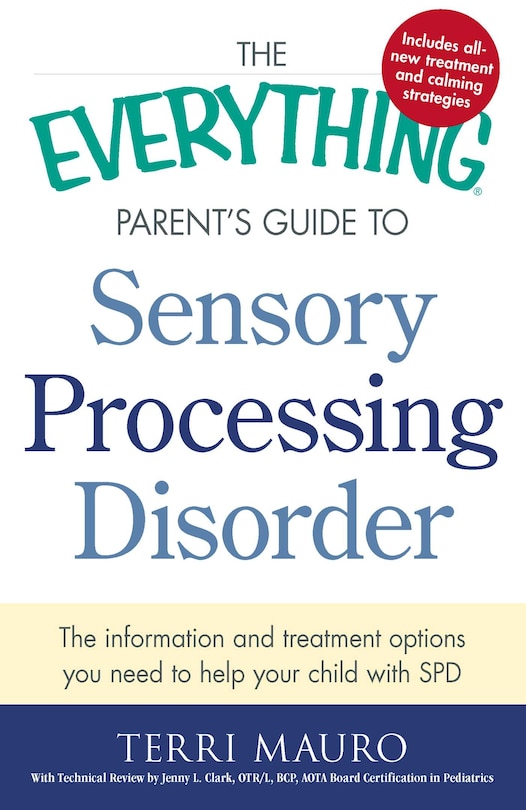 Front cover_The Everything Parent's Guide To Sensory Processing Disorder