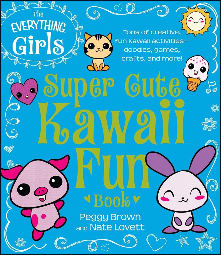 Couverture_The Everything Girls Super Cute Kawaii Fun Book