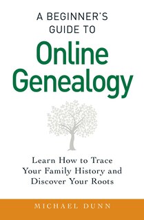 Front cover_A Beginner's Guide to Online Genealogy