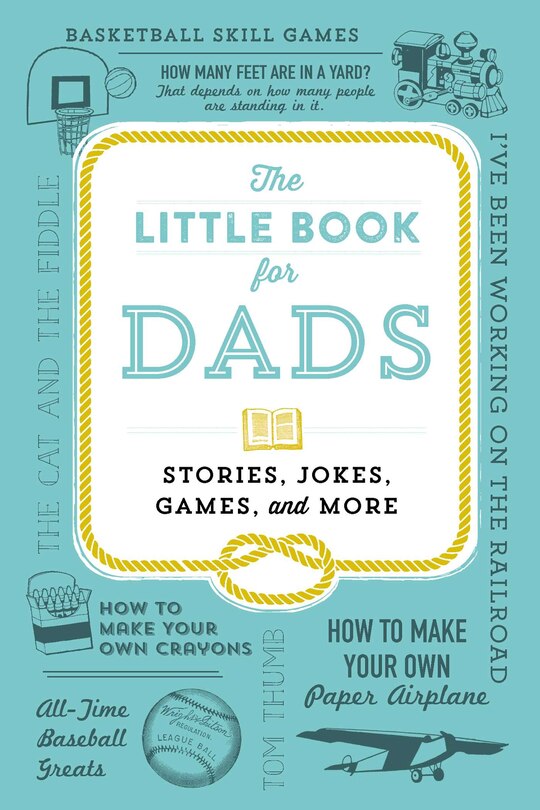 The Little Book For Dads: Stories, Jokes, Games, And More