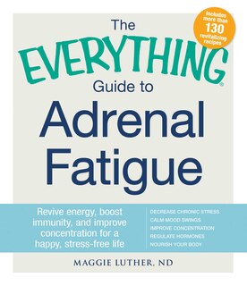 Couverture_The Everything Guide To Adrenal Fatigue