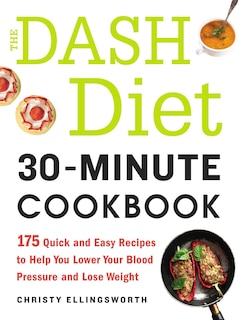 Front cover_The DASH Diet 30-Minute Cookbook