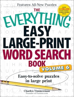 The Everything Easy Large-Print Word Search Book, Volume 6: Easy-to-solve Puzzles in Large Print