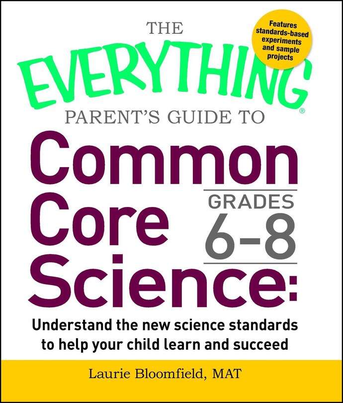 Front cover_The Everything Parent's Guide to Common Core Science Grades 6-8