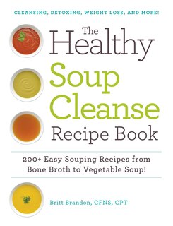 Front cover_The Healthy Soup Cleanse Recipe Book