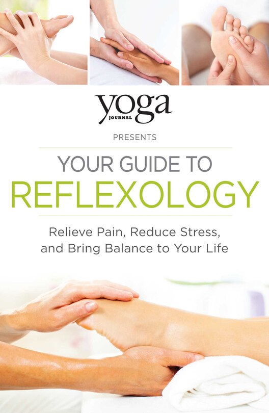 Front cover_Yoga Journal Presents Your Guide To Reflexology