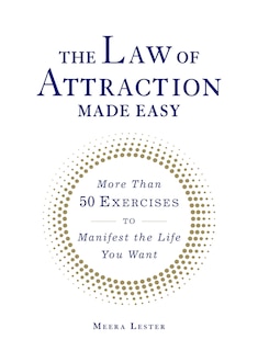 The Law of Attraction Made Easy: More Than 50 Exercises to Manifest the Life You Want