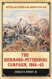 Front cover_The Richmond-Petersburg Campaign, 1864-65