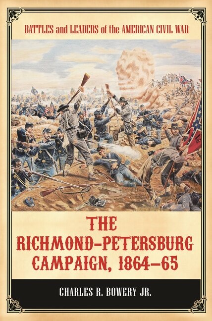 Front cover_The Richmond-Petersburg Campaign, 1864-65
