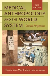 Front cover_Medical Anthropology and the World System