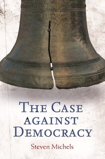 Front cover_The Case against Democracy