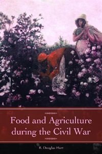 Food And Agriculture During The Civil War