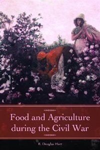 Front cover_Food And Agriculture During The Civil War