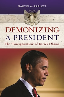 Front cover_Demonizing a President