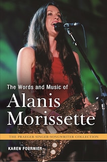 Front cover_The Words and Music of Alanis Morissette