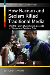 Couverture_How Racism and Sexism Killed Traditional Media