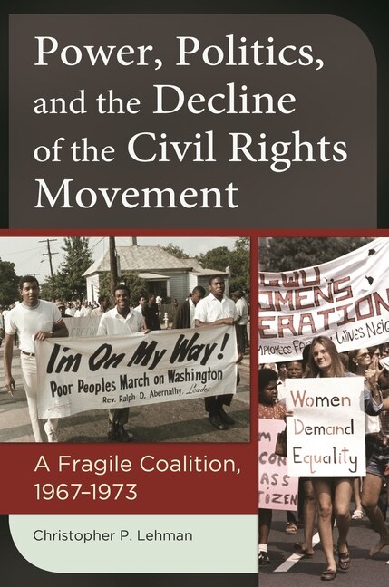 Front cover_Power, Politics, and the Decline of the Civil Rights Movement
