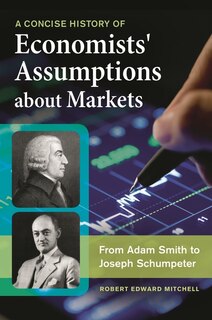 Couverture_A Concise History of Economists' Assumptions about Markets