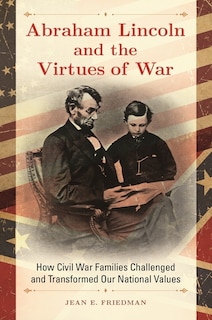 Front cover_Abraham Lincoln and the Virtues of War