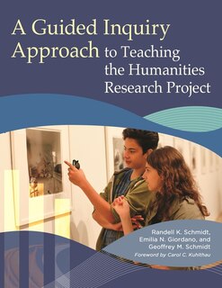 Front cover_A Guided Inquiry Approach to Teaching the Humanities Research Project