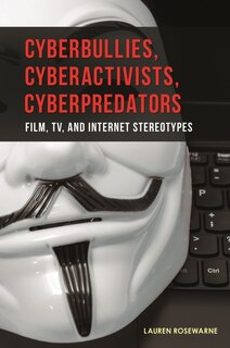 Couverture_Cyberbullies, Cyberactivists, Cyberpredators