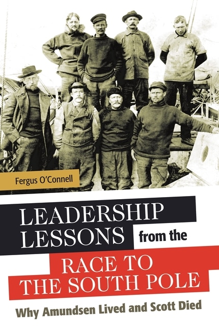 Couverture_Leadership Lessons from the Race to the South Pole