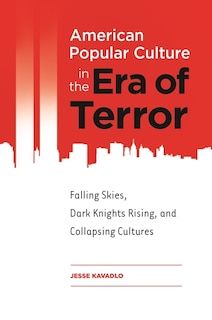 Front cover_American Popular Culture in the Era of Terror