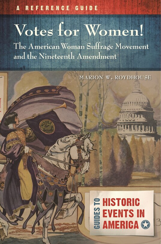 Front cover_Votes for Women! The American Woman Suffrage Movement and the Nineteenth Amendment