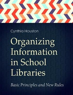 Front cover_Organizing Information in School LIbraries