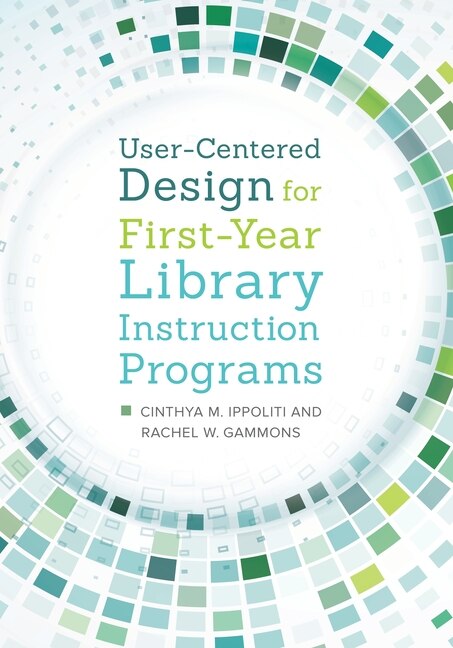 Couverture_User-Centered Design for First-Year Library Instruction Programs