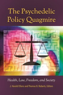 Front cover_The Psychedelic Policy Quagmire