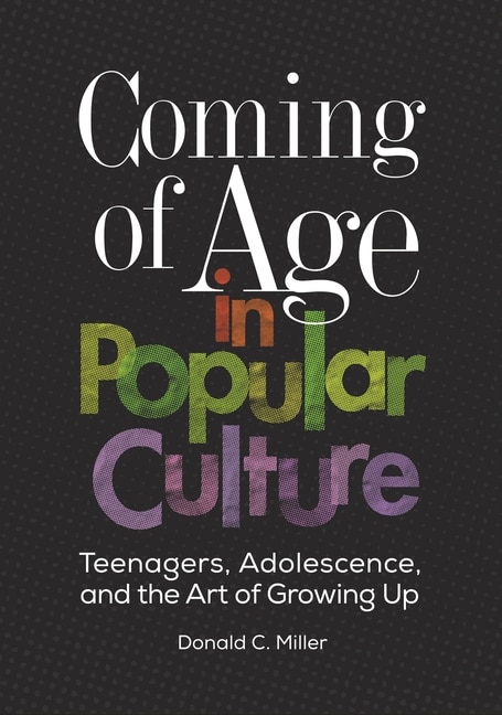 Front cover_Coming of Age in Popular Culture