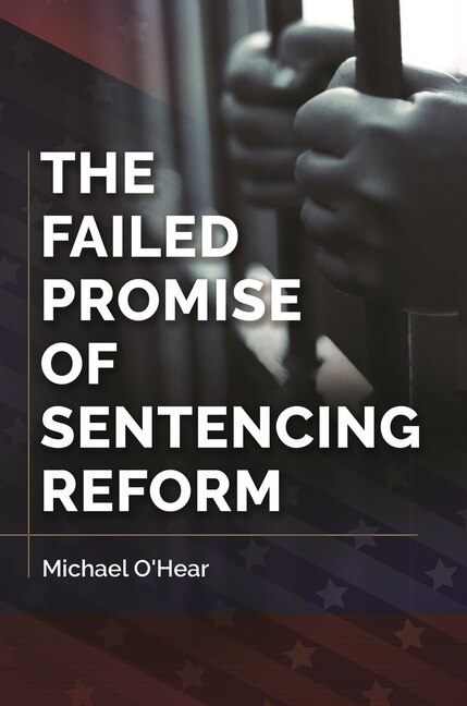 Couverture_The Failed Promise of Sentencing Reform