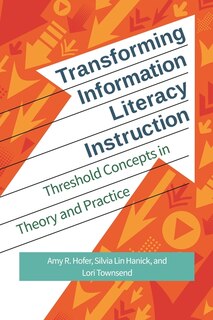 Front cover_Transforming Information Literacy Instruction