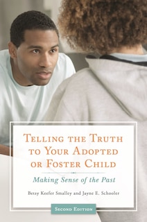 Front cover_Telling the Truth to Your Adopted or Foster Child