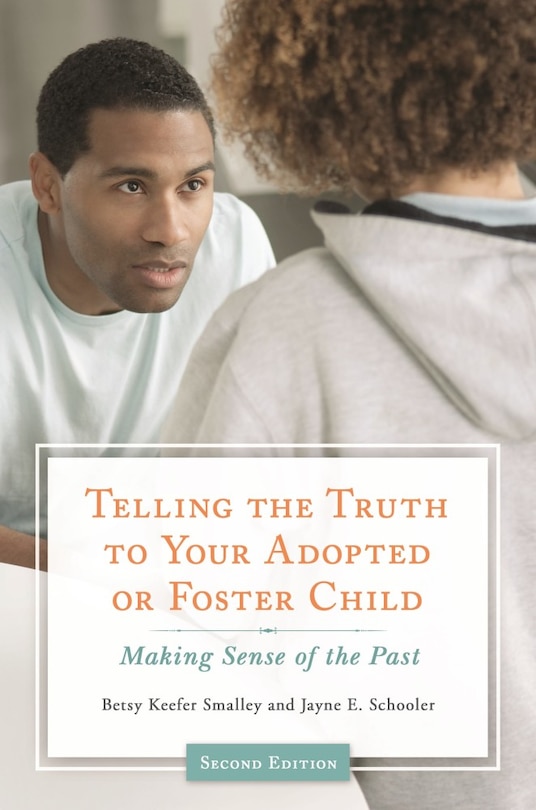 Front cover_Telling the Truth to Your Adopted or Foster Child