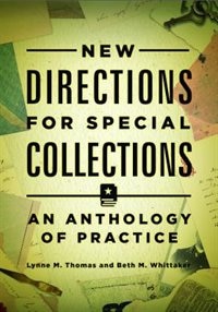 New Directions for Special Collections: An Anthology of Practice