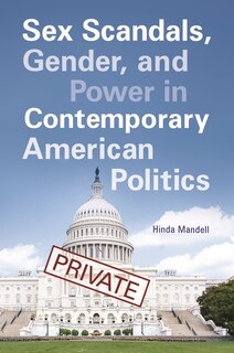 Couverture_Sex Scandals, Gender, and Power in Contemporary American Politics