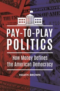 Front cover_Pay-to-Play Politics