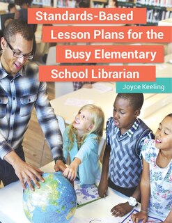 Couverture_Standards-Based Lesson Plans for the Busy Elementary School Librarian