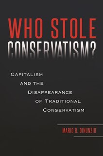 Front cover_Who Stole Conservatism?